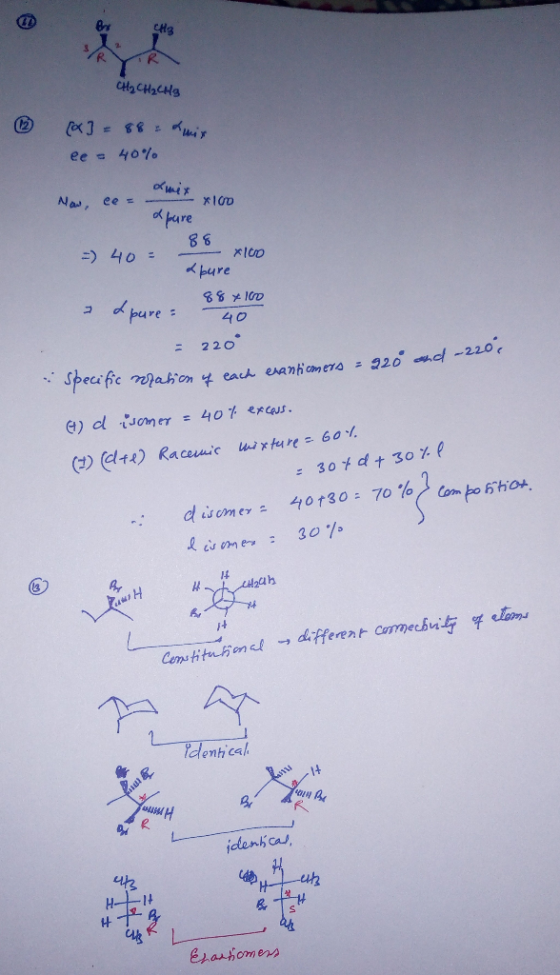 CH₂ CH₂ CH3 costo @ (X) = 88 ee - 40% mis Now, ce = amix x100 apure =) 40 80 x100 a bure 88x160 40 a apare = = 2209 specific
