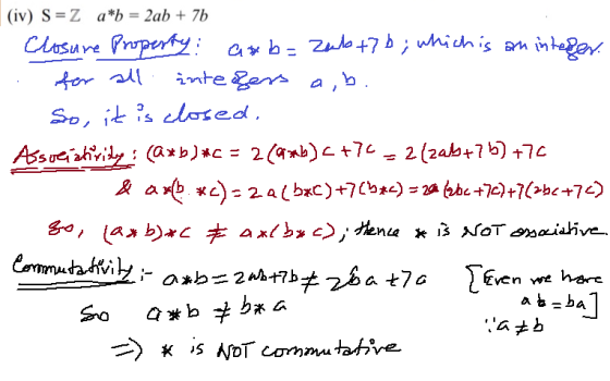 (iv) S=Z a*b = 2ab + 7b iYe for Alt Even we hare ab=ba ネム