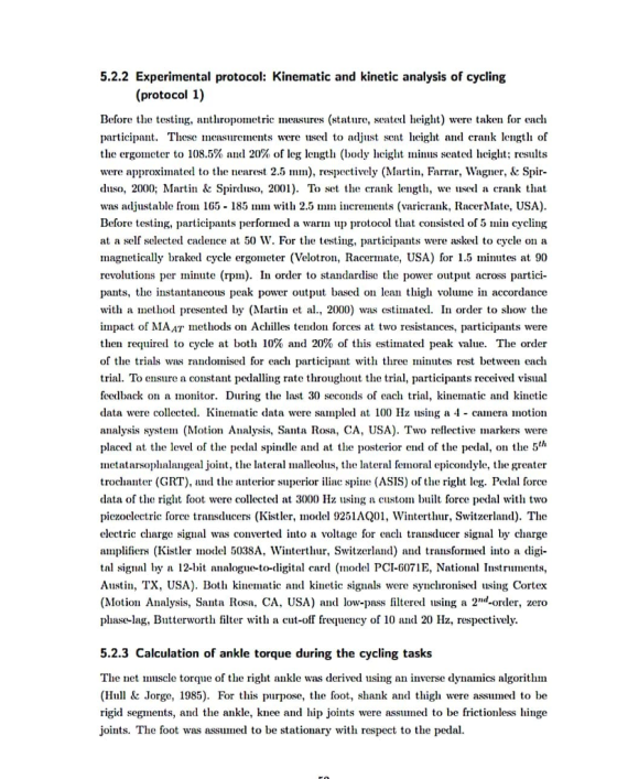 5.2.2 Experimental protocol: Kinematic and kinetic analysis of cycling (protocol 1) Before the testing, anthropometric measur