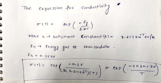 The expression for condocivity 2 KT Eq-9 Enead gap ot semiconductor Ea = 0.35-ev - 2 03o 26