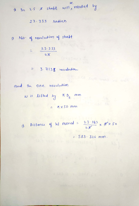be will, rotated by 7 In 2-5 8 shaft 23.333 sadian → No. of revolution of shaft 23.333 2Ã = 3. 7135 revolution and In one rev