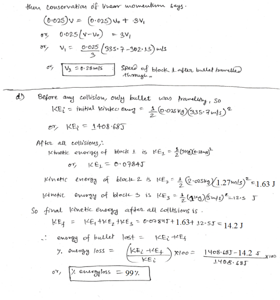 d) Before ad 2 2- KE1408.683 After all collisions Kinetic energy of bleek, is KE1 23че,239 Vinehc energ 2 So final letnehc en