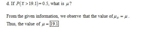 d. If P(T> 19.1)= 0.5, what is μ? From the given information, we observe that the value ofAx- Thus, the value of μ-1911