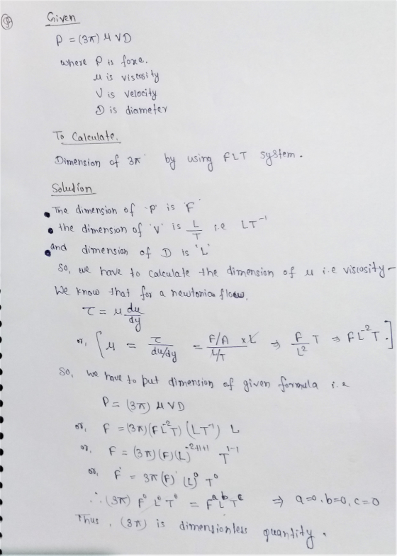 6 Given P = (37) UND where P is fore. Mis viscosity Vis velocity D is diameter To Calculate Dimension of 3t. by using FLT sys