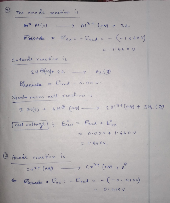 2. The anode reaction is And Al(5) 3e A13+ (ant Eox= - Fired a (-16 1.660 v) FlaxxAR 1.66OV Cathode reaction is 7 H2 (9) 2H @