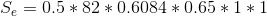 Se 0.5 * 82 * 0.6084 * 0.65 * 1* 1