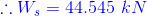 {\color{Blue} \therefore W_{s}=44.545\ kN}