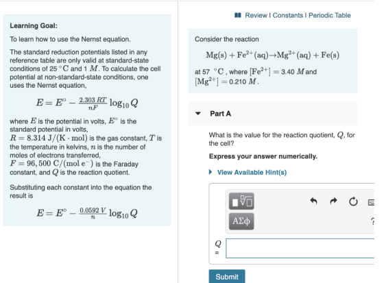Review I Constants Periodic Table Learning Goal: To learn how to use the Nernst equation Consider the reaction The standard r