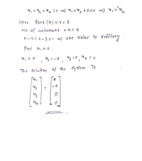 4,+*+91-0 =) *;+ We toso =) *,= х Heae Rank (H) = =3 910-of unknowns -=4 n-754-3-1 => one value Ys arbítang.. put = a. soll