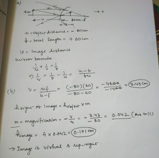 Am → + 0x300 a u t boom of bou u=object distance - 80cm. f = focal length = + Goom. -1400 le=image distance missor bormula. +