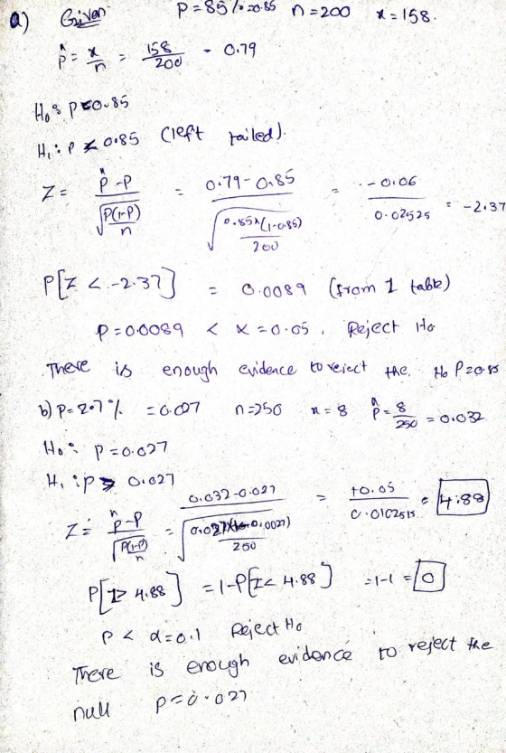 P=8570 20.85 n = 200 H=158 158 0.79 200 HiP 40185 Cleft tailed). a) Given e-P 7 - PCI-P) Hospro 85 0:79 -0.85 0.06 -2.37 0.02