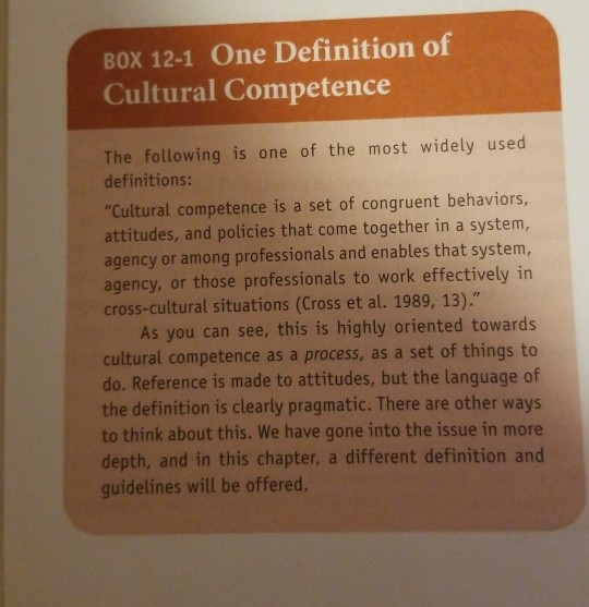 BOX 12-1 One Definition of Cultural Competence The following is one of the most widely used definitions: Cultural competence