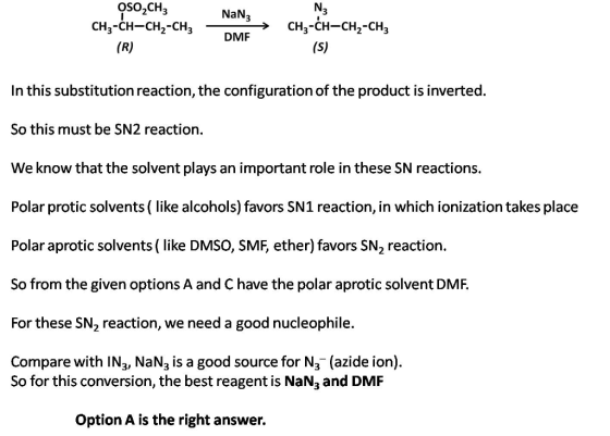 oso2CH3 NaN3 N3 CH3-CH-C H2-CH3 CH3-CH-CH2-CH3 DMF In this substitution reaction, the configuration of the product is inverte
