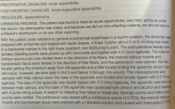 PREOPERATIVE DIAGNOSIS: Acute appendicitis. POSTOPERATIVE DIAGNOSIS: Acute suppurative appendicitis. PROCEDURE: Appendectomy.