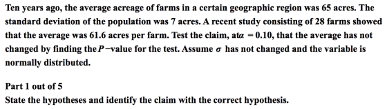 Ten years ago, the average acreage of farms in a certain geographic region was 65 acres. The standard deviation of the popula
