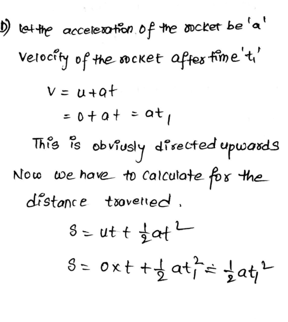 b) tot the acceleration of the pocket bea Velocity of the socket after timeti V= utat 50+a+ = at, This is obviusly disect