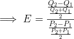 \large \implies E = \frac{ \frac{Q_2-Q_1}{\frac{Q_2+Q_1}{2}}}{\frac{P_2-P_1}{\frac{P_2+P_1}{2}}}