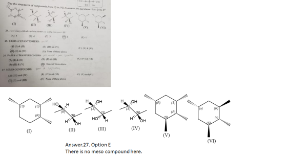 OnC H oro он н он Use the structures of compounds from (T) to (VT) to answer the questions from 24 to 27 OH (V) (E) 1 XV) & (