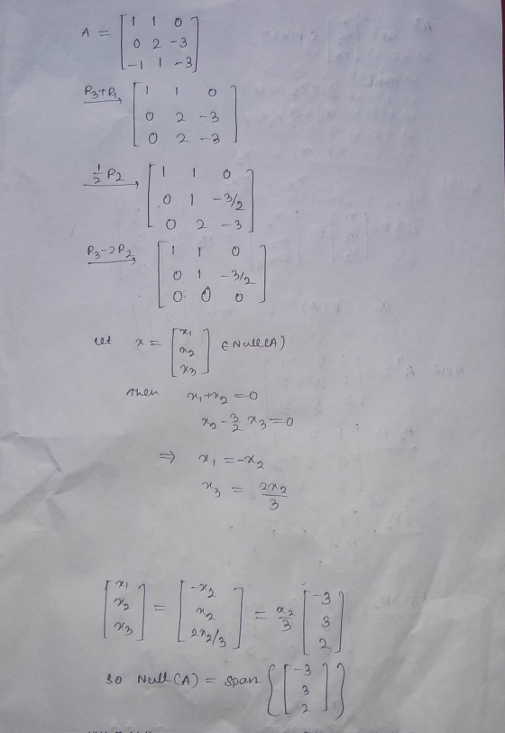 A = 0 2-3 R3TR 2 -3 1 2 P2 0 1 -3/2 2 - 3 R3-2R2 O -312 let x= E Nallea) Then nithgo 49-32=0 - x=-2g 13 -ng -3 3 202/2 so Nel