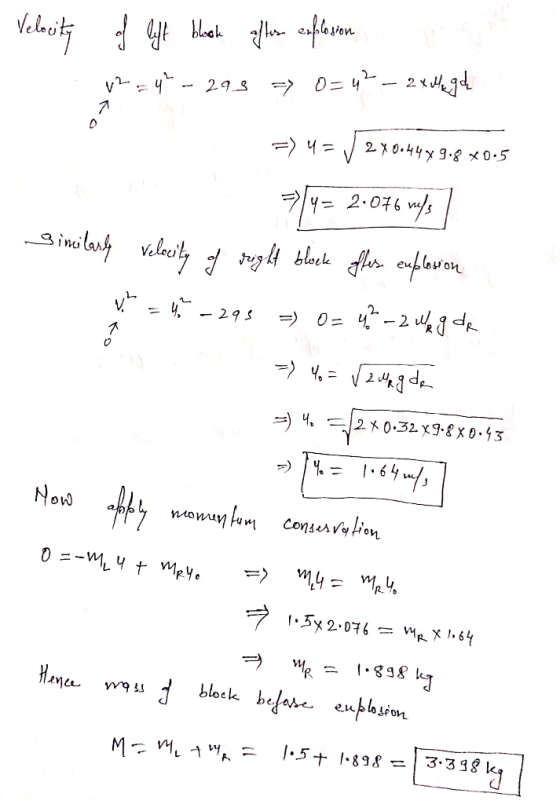 Velocity of lift black after eaflesion 12=4 - 29.3 => 0=42 – 2xMagd 270.44 x 9.8 0.5 7/4= 2.076 mops Similarly Velocity of r