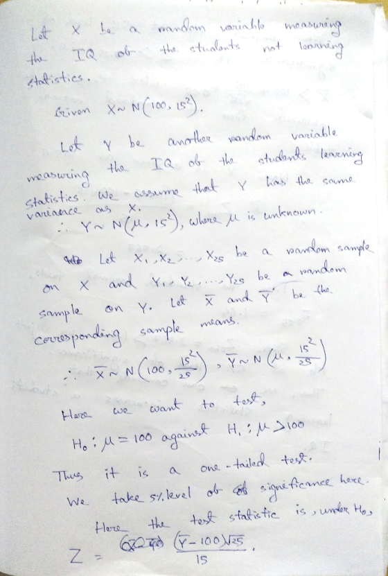 variance as x. lot X be a mandam variable measuring the TQ of the stualants not horning Statisties. Griven X~ N(100, 15²). Le