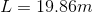 L = 19.86 m
