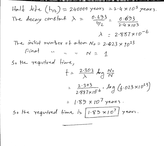 WWW. YUV A N * Hold lite (tyz) = 240000 years 22-4X105 years. The decay constant de 0,693. 0.693 - 2.4x10s - 2887x10-6 The in