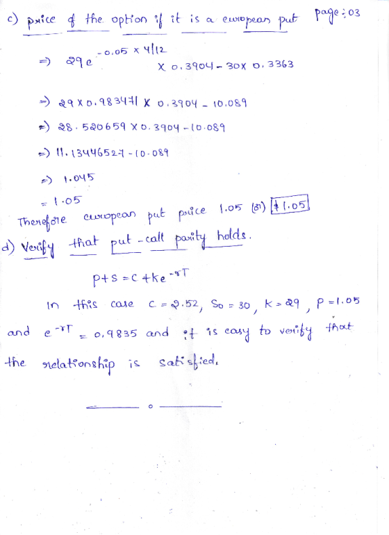 c) price of the option if it is a european put page :03 -0,05 * 4112 =) 290-01 X 0.3904 - 30X O. 3363 » 29x0.983471 X 0.3904