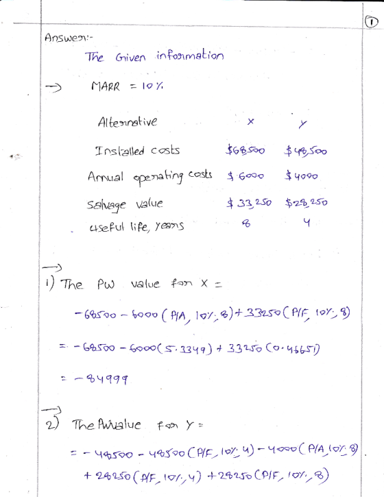 Answen:- The Given infonmation Altentive Insalled costs yovo Selvage value 33230 $2 25o useful life, yeans )The Pw value fon
