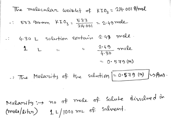 The molecular weight of KIO₂ = 214.001 g/mol .: 533 m am KIO3 = 533.1 = 2.49 mole 214.001 1 : ... 4. 30 L 1 L solution . cont