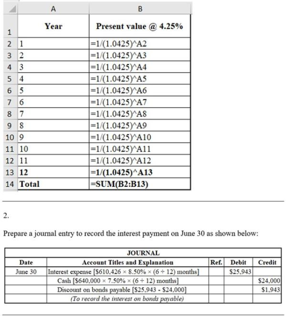 Year Present value @ 4.25% 21 3 2 4 3 65 76 8 7 9 8 10 9 11 10 12 11 13 12 14 Total =1/(1.0425) A2 1=1/(1.0425) A3 =1/(1.0425