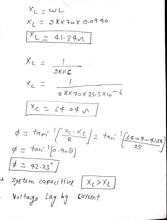 XL = WL x=9AX 7.08 0.09 40 XL L = 41.31n Xca QKFC Xc 27X70X 35.5X10-6 Xc = 64.04. u tan (54.0 14.04-4134 da tan (x-xel= $ =