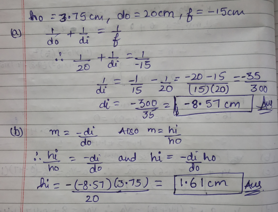 tho = 3.75 cm, do = 20cm, f = -15cm @ + do di 0 20 Itt 21 di -15 -12-20-15-35 di 15 20 (15) (20) di = -500 z -8.57cm 300 Aue