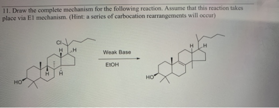 11. Draw the complete mechanism for the following reaction. Assume that this reaction takes place via E1 mechanism. (Hint: a