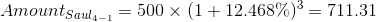 Amountsauli, = 500 x (1 + 12.468%) = 711.31