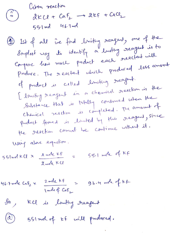 Civen reaction QK Cl + Cafe - QKF +Gq 55.1 mol 46.7 mol ② Ist of all we find limiting reagent, one of the Simplest way to ide