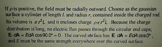 If p is positive, the ficld must be radially outward. Choose as the gaussian surface a cylinder of length L and radius r, con