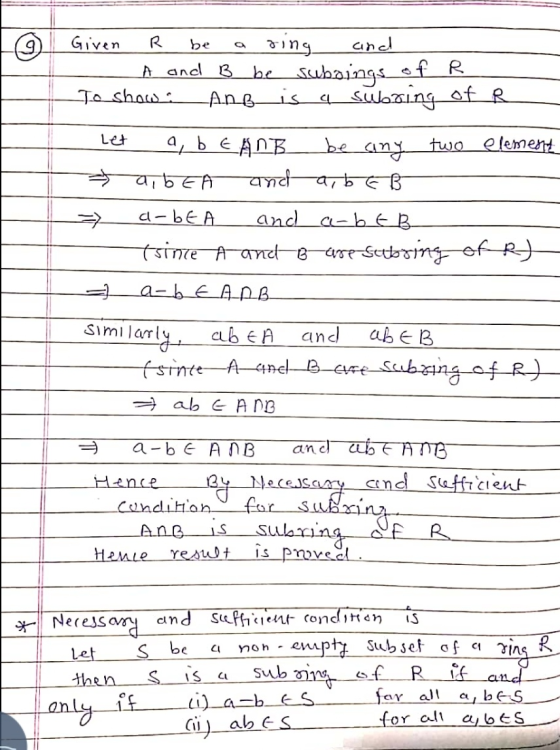 6 Given R be a ring and - A and B be suboings of R To show Ang is a swearing of R Let a, b E ARB be any two element → का bERa