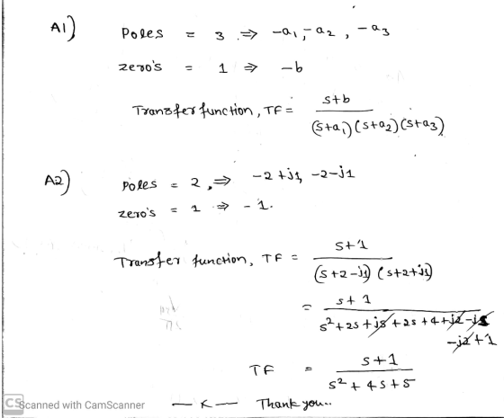 AI ) Poles az .-> -a,, az zeros 1 -b stb Transfer function, TF = (S+a,) (s+a,) (s+az) A2 Poles -2 +j1 -2-31 2,= 1 zeros St1