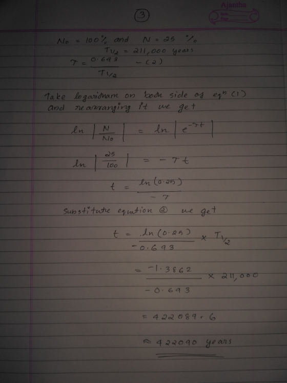 No = 100% and N=25 % - T12 = 211,000 years 7=0.693 -ca) 112 eqb (1) take and logaritham on both side of rearranging it we get
