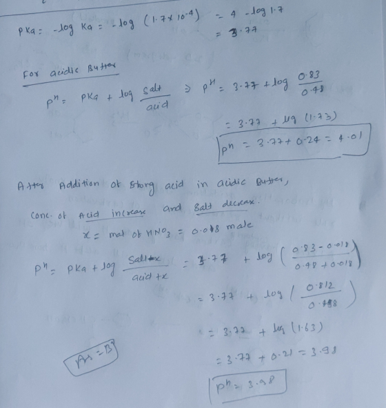 - 4 - dog 1.7 pka = -log ka = -log (1.74 10-4) - 3.71 for acidic Butter - pka + log salt & pH = 3.77 + log 0.83 0.43 and - 3.