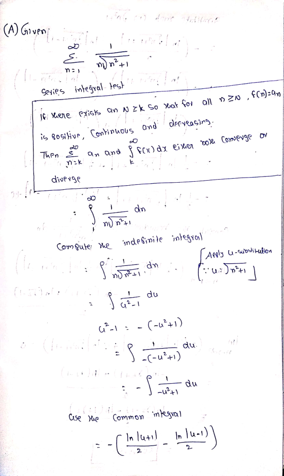 (A) Given til Seties integral. Hest If there exists an ♡ ZK So Yar for all nzn , f(n)zan is positive, Continuous and decreasi