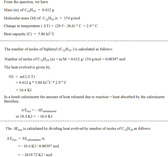 From the question, we have Mass (m) of C12H10 Molecular mass (M) of C17H10 is = 154 g/mol Change in temperature ( Δ T)-(29.5-