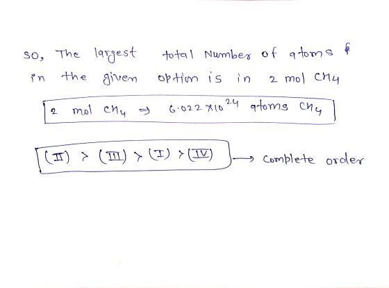 so, in The the largest girrem total Number of atoms a option is in a mol cha с 022 Яto - atoms си, 2 та си, е (1) > (TI) (I)