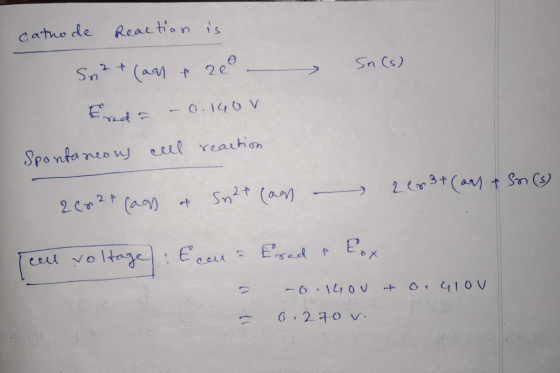 cathode Reaction is In (s) Sn2+ (aan & 2 Enda - 0.140V Spontaneous all reaction Sn2t can 200 2t caps 2623+ (an & Son (s) volt