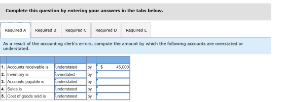 Complete this question by entering your answers in the tabs below. Required A Required B Required C Required D Required E As