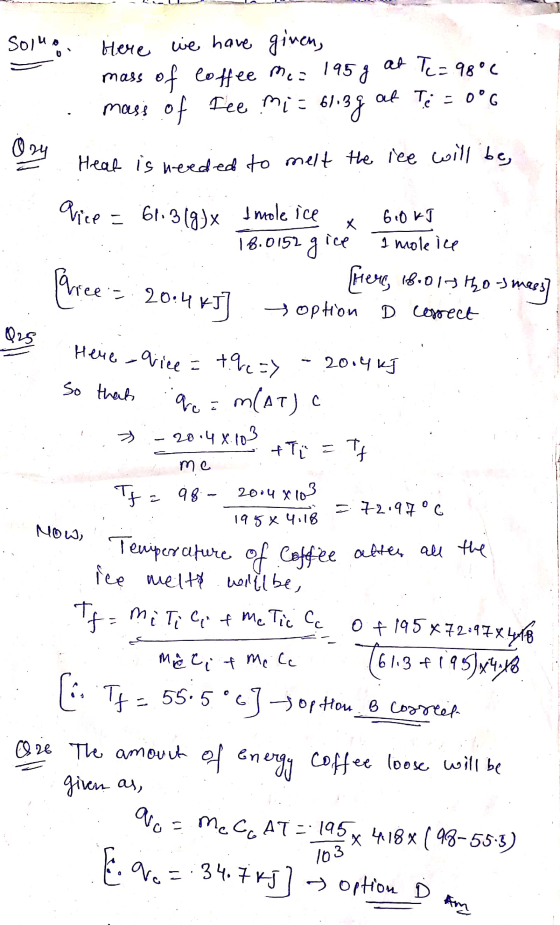 Soluo at Tc=98°C Here we have given, mass of coffee me = 195g Fee mi= 6113g mass of at Te =0°6 Ory Heat is needed to melt the