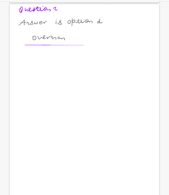 & hestion 2 Answer is option d overman