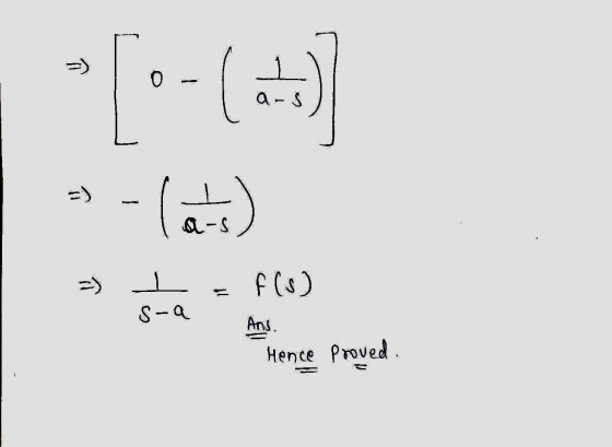 *[-(+) [: =) a-S = ) ㅗ S-a f(s) Ans. Hence Proved.
