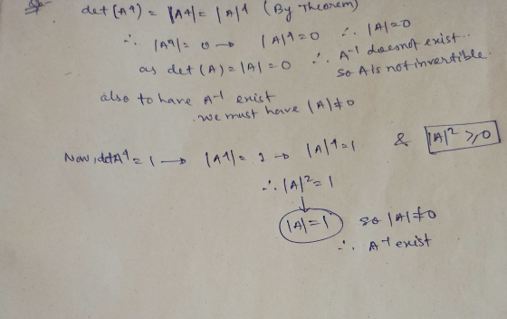 det (14) = A4 = |ALA (ATTU as det (A)21A120 also to have al enist (By theorem) I A1420 . 14120 All does not exist.. So A is n